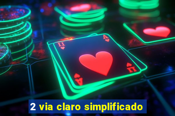 2 via claro simplificado